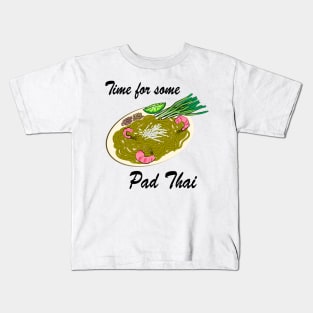 Time For Some Pad Thai Kids T-Shirt